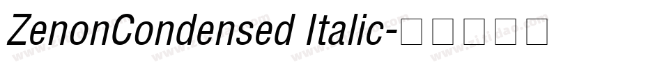 ZenonCondensed Italic字体转换
